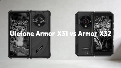 Ulefone Armor X31 vs Armor X32: The Definitive Guide to Choosing Your Rugged Partner